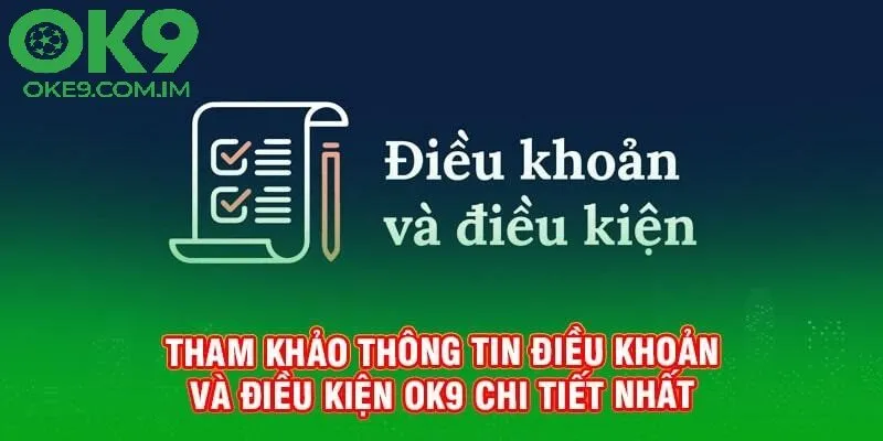 Điều khoản và điều kiện OKE9