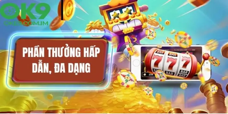 Game nổ hũ rút tiền mặt OKE9