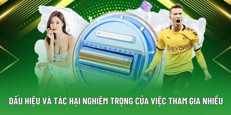 Dấu hiệu và tác hại nghiêm trọng của việc tham gia quá nhiều Dấu hiệu và tác hại nghiêm trọng của việc tham gia quá nhiều