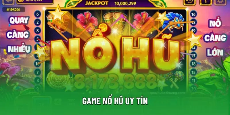 Game Nổ Hũ Uy Tín - Chìa Khóa Thành Công Giải Trí Trực Tuyến