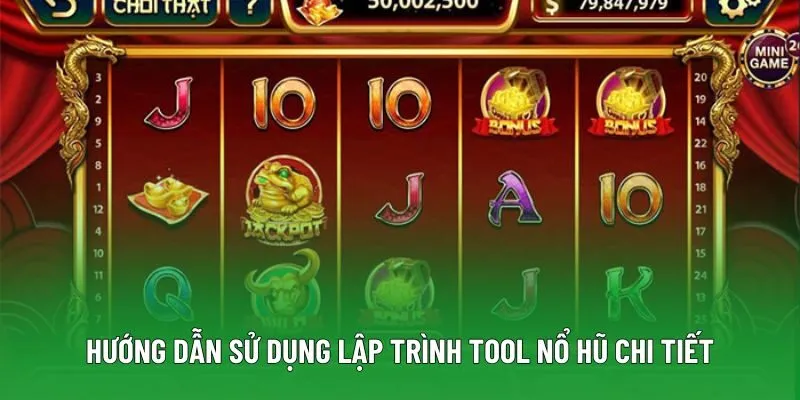 Hướng dẫn sử dụng lập trình tool nổ hũ chi tiết Hướng dẫn sử dụng lập trình tool nổ hũ chi tiết
