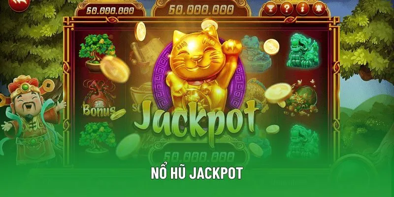 Nổ Hũ Jackpot - Cơ Hội Thắng Lớn Trong Thế Giới Game Online
